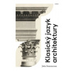 Klasický jazyk architektury - John Summerson