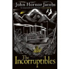 The Incorruptibles - John Hornor Jacobs