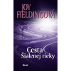 Cesta Šialenej rieky - Joy Fieldingová