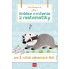 Krátke cvičenia z matematiky pre 1. ročník ZŠ - Dienerová Eva