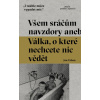 Všem sráčům navzdory aneb Válka, o které nechcete nic vědět - Urban Jan