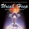Uriah Heep - Between Two Worlds / Digipack [CD]