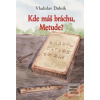 Kde máš bráchu, Metude? (Vladislav Dolník)