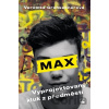 Max - Vyprojektovaný kluk z předměstí - Veronika Grohsebner
