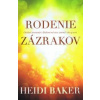 Rodenie zázrakov - Baker Heidi