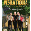 VESELA TROJKA PAVLA KRSKY - Tak nas tady mate 1 CD + 1 DVD