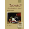 VZORKOVÁNÍ III (Richard Koplík; Šárka Poláková; Ivo Šrámek)