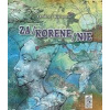 Za/korene/nie - Kalamár Ondrej