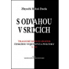 S odvahou v srdcích