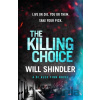 The Killing Choice - Will Shindler