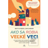 Ako sa robia veľké veci (Dan Gardner)