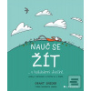 Nauč se žít (Grant Snider)