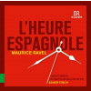 Maurice Ravel (1875-1937) - L'heure espagnole (CD)