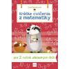 Krátke cvičenia z matematiky pre 2. ročník ZŠ - Dienerová Eva