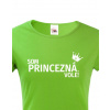 Dámske tričko Som princezná vole, Barva Zelená, Velikost XL, Canvas Dámské tričko s krátkým rukávem Bezvatriko.cz 0399