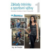 Základy tréninku a sportovní výživy 1.