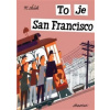To je San Francisco - Miroslav Šašek