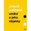 Umění a jeho objekty - Richard Arthur Wollheim