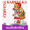 Červená Karkulka a sedm dalších pohádek - Štěpánka Haničincová, Karel Höger, Dana Medřická