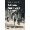 Láska, žárlivost a smrt - Vladimír Šindelář