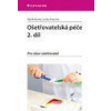 Ošetřovatelská péče 2.díl - Burda Patrik, Šolcová Lenka