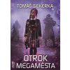 Otrok megaměsta - Clona 2 - Sekerka Tomáš