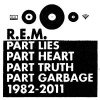 R.E.M. - PART LIES, PART HEART,... (2CD)