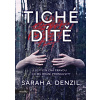 Tiché dítě - Sarah A. Denzil
