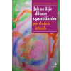 Jak se žije dětem s postižením po deseti letech