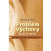 Problém výchovy na prahu 21. storočia - Gáliková Tolnaiová Sabína