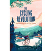 The Cycling Revolution - Patrick Field, Harry Goldhawk (ilustrátor)