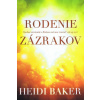 Rodenie zázrakov - Baker Heidi