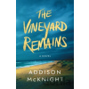 The Vineyard Remains - Addison Mcknight