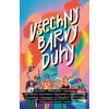 Všechny barvy duhy (Theo Addair; Alžběta Bílková; Radek Blažek; Sára Vůchová)