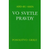 Vo svetle pravdy - Posolstvo Grálu (III.zväzok) - 2.vydanie - Abd-ru-shin