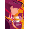 Žena v ohni - Co vám o menopauze neřekli - de Liz Sheila