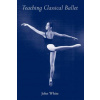 Teaching Classical Ballet