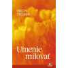 Umenie milovať - Erich Fromm