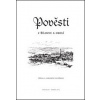 Pověsti z Bílovce a okolí (Jaromír Polášek, Jiřina Polášková)