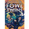 The Fowl Twins (a Fowl Twins Novel, Book 1) (Colfer Eoin)
