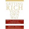 Getting Rich Your Own Way - Achieve All Your Financial Goals Faster Than You Ever Thought Possible