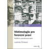 Viktimologie pro forenzní praxi - Ludmila Čírtková