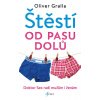 Štěstí od pasu dolů - Oliver Gralla