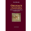 Obligace z kontraktu - Smlouva a její vymahatelnost v římském právu - Bělovský Petr