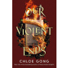 Our Violent Ends - Chloe Gong