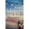 Nocturnes - Five Stories of Music and Nightfall - Kazuo Ishiguro, Faber and Faber
