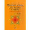 Meditace vhledu : cesta moudrosti a svobody buddhismus pro nové tisíciletí - Goldstein Joseph