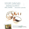 Stopy dávnej minulosti: Stopy dávnej minulosti 1. - Pavel Dvořák - online doručenie