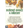 Vasilenko M. A.: Sušené ovoce a ořechy (sušené ovoce pro prevenci a léčbu různých onemocnění; použití k očistě, regeneraci, v kosmetice i v kuchyni; vlastnosti ořechů a přípravky z nich ... ( 207 str.