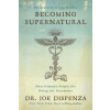 Becoming Supernatural: How Common People Are Doing the Uncommon
